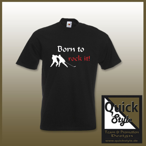 Hockey-Shirt Born to rock it!